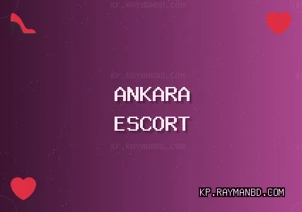 Ankara Escort: Sincan Escort, Etimesgut Escort, Çubuk Escort